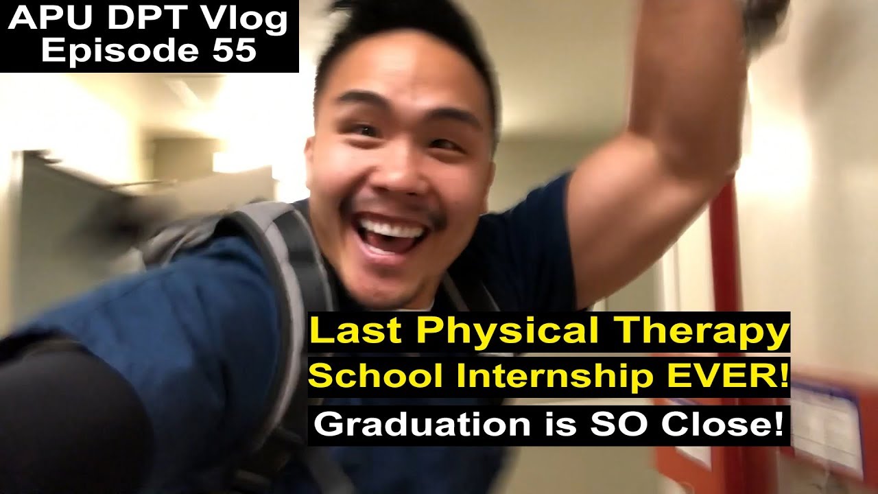 FINALLY FINISHED with all of my Internships for Physical Therapy School! | Ep. 55 DPT Vlog