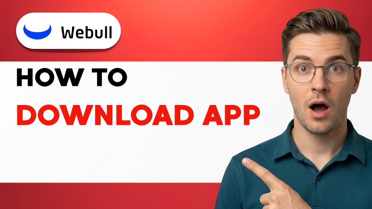 How to Download Webull App [2026 Full Guide]