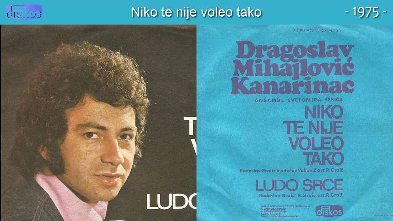 Dragoslav Mihajlovic Kanarinac - Niko te nije voleo tako - (Audio 1975)