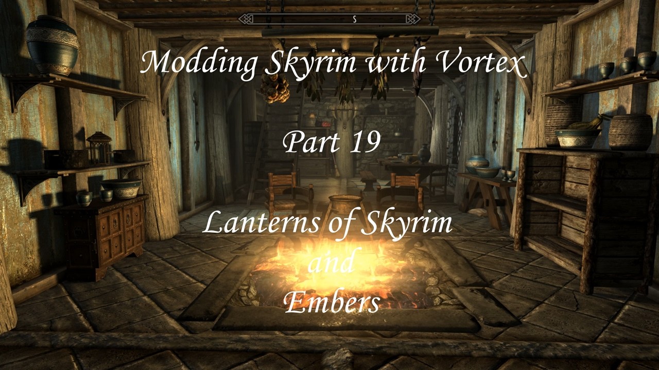 Modifying Skyrim with Vortex - Adding  Embers and Lanterns of Skyrim