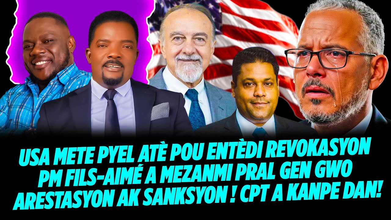 USA🇺🇸 METE PYEL ATÈ POU ENTÈDI REVOKASYON PM FILS AIMÉ A MEZANMI PRAL GEN GWO ARESTASYON AK SAN