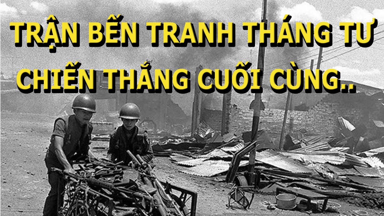 Trận Bến Tranh Tháng Tư, Chiến Thắng Cuối Cùng..
