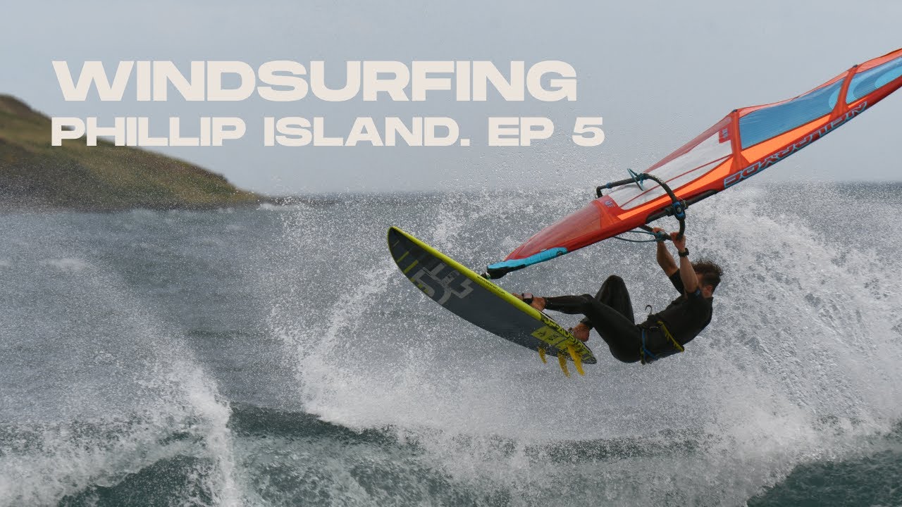 WINDSURFING PHILLIP ISLAND (EP 5)