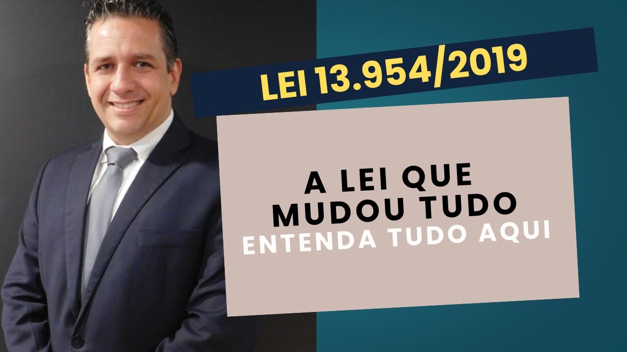 LEI 13954/2019 ❤️A LEI QUE MUDOU TUDO. ENTENDA AQUI