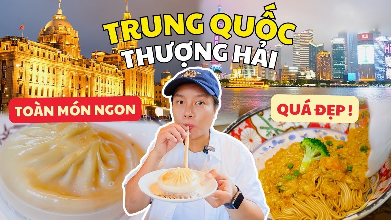 Thượng Hải Trung Quốc: Food Tour Toàn Món Ngon - Bến Thượng Hải Quá Đẹp ! | Du Lịch Trung Quốc