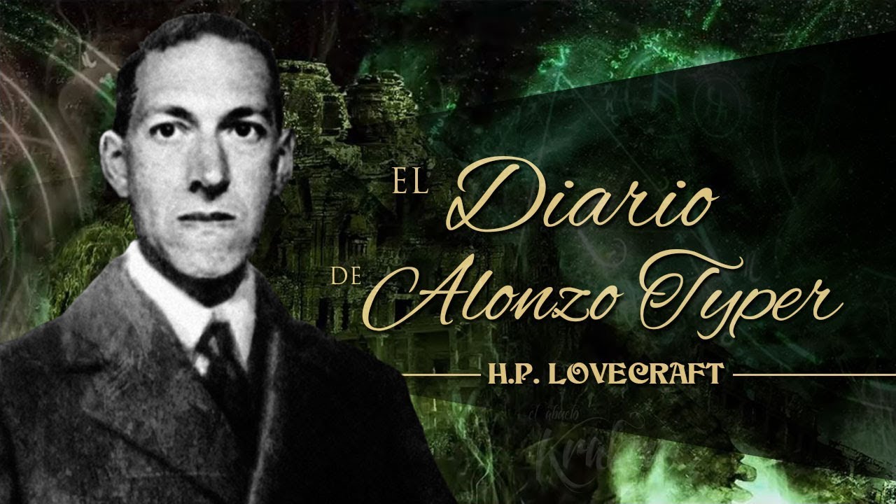 EL DIARIO DE ALONZO TYPER, de H.P. LOVECRAFT - narrado por EL ABUELO KRAKEN 🦑