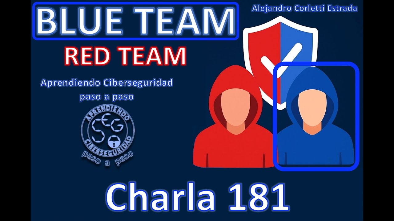 🌐 Blue Team - Charla 181 - Aprendiendo Ciberseguridad paso a paso