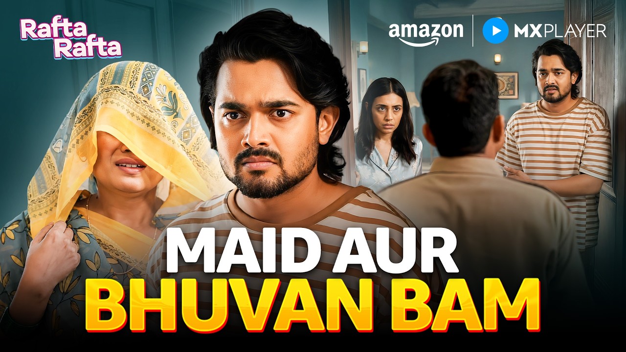 Bhuvan Bam Phas Gaya 😂 ft. Srishti Rindani | Rafta Rafta | Amazon MX Player #comdey #entertainment