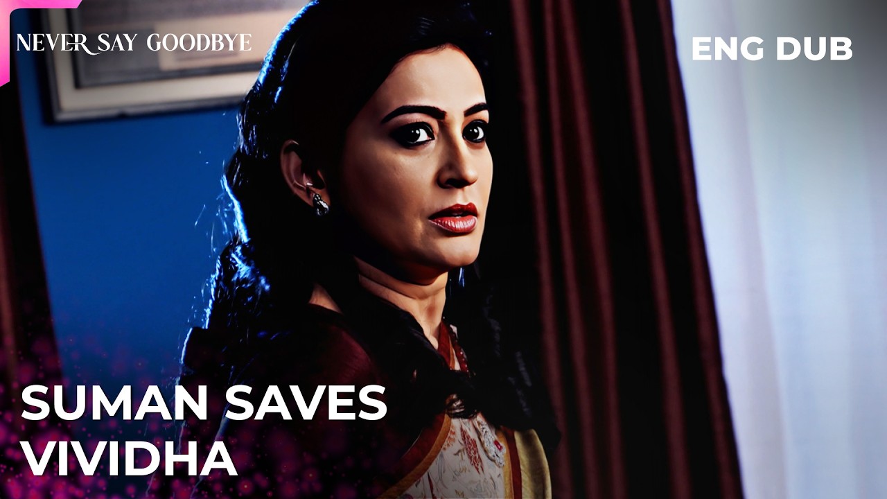 Brave Woman Fights Terrorists 🔥 | Never Say Goodbye | Indian Drama | Dubbed in English #MEP57