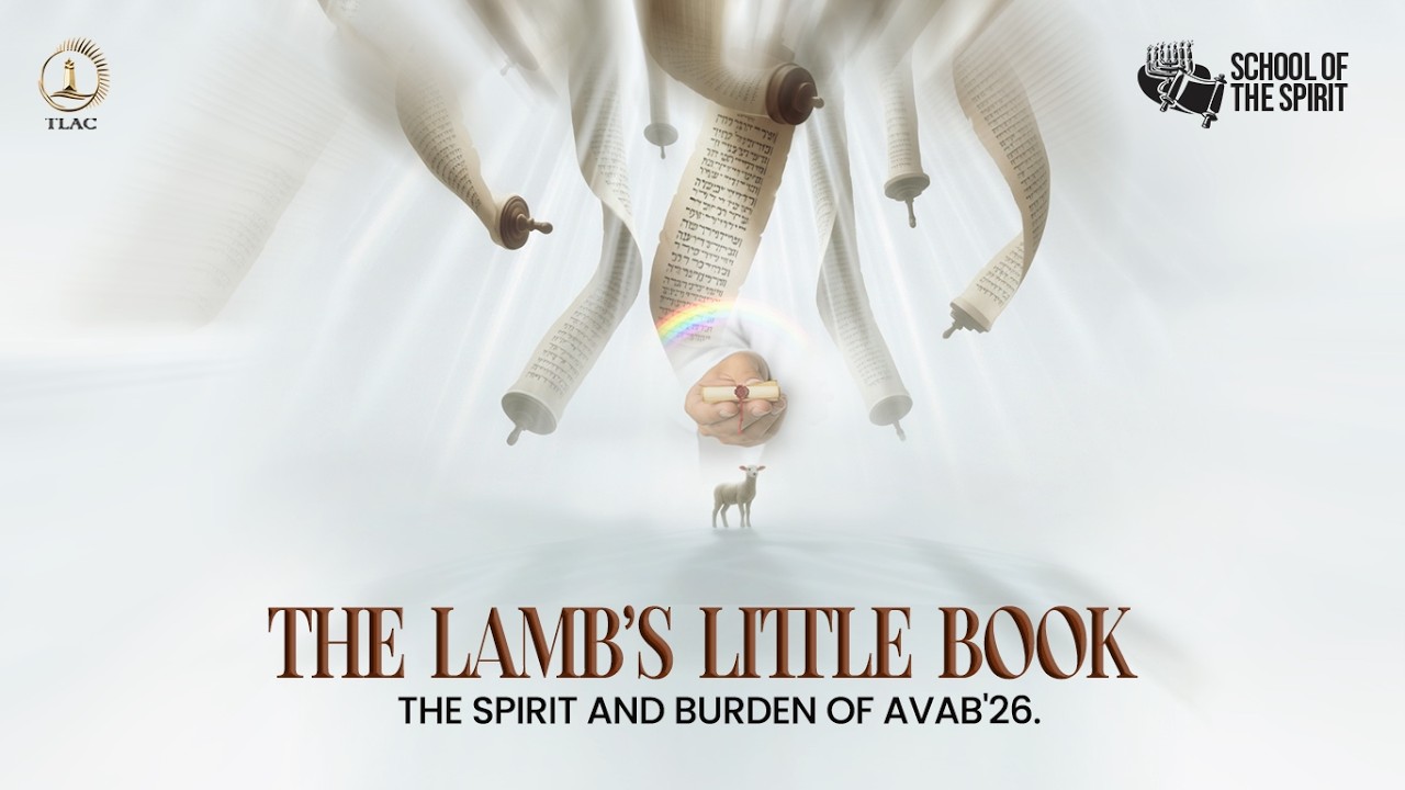 SCHOOL OF THE SPIRIT: THE LAMB'S LITTLE BOOK (THE SPIRIT & BURDEN OF AVAB'26) || 13TH MARCH, 2026.