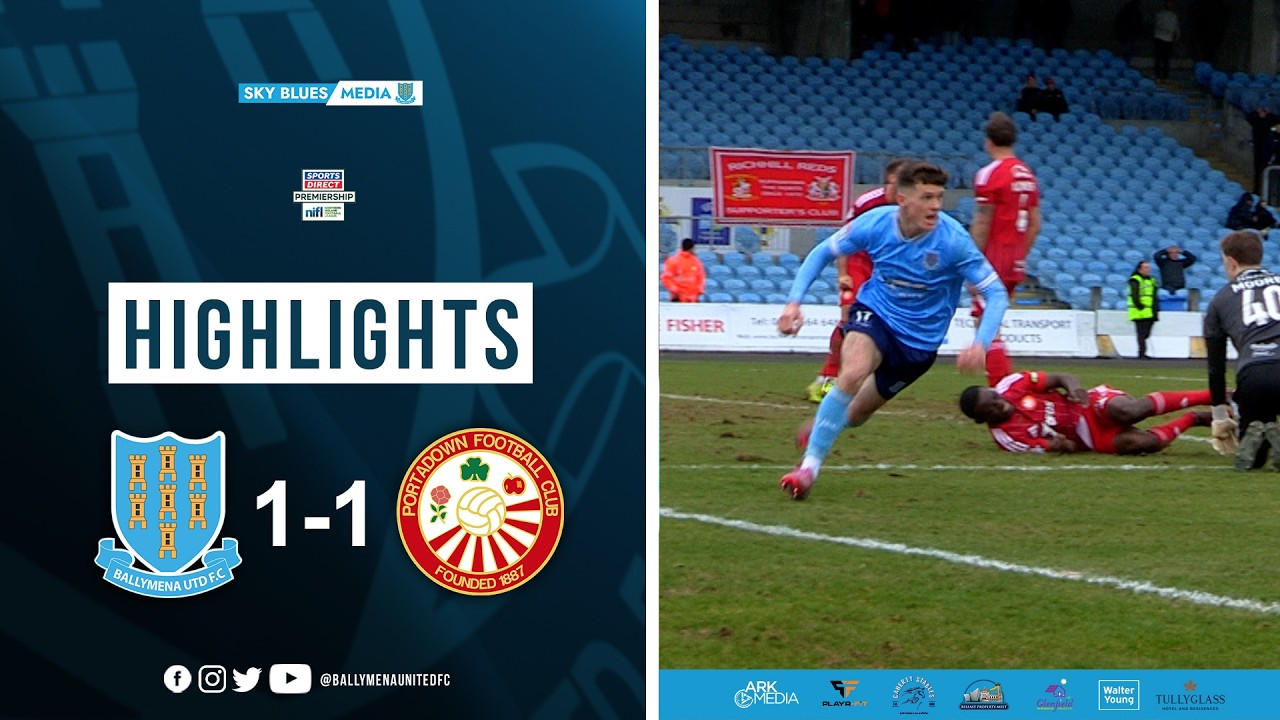 Match Highlights I Ballymena United 1-1 Portadown