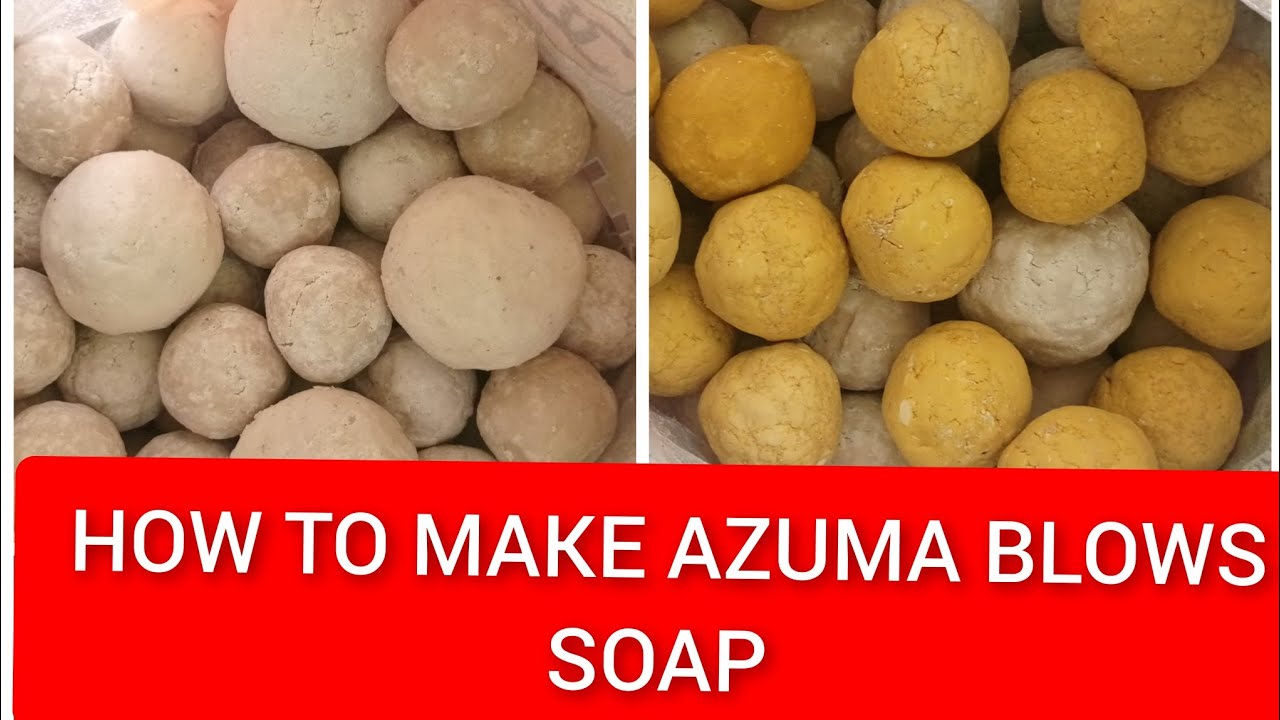 HOW TO MAKE AZUMA BLOWS BAR AND AZUMA BLOWS SOAP(RUSSIAN BOMB)