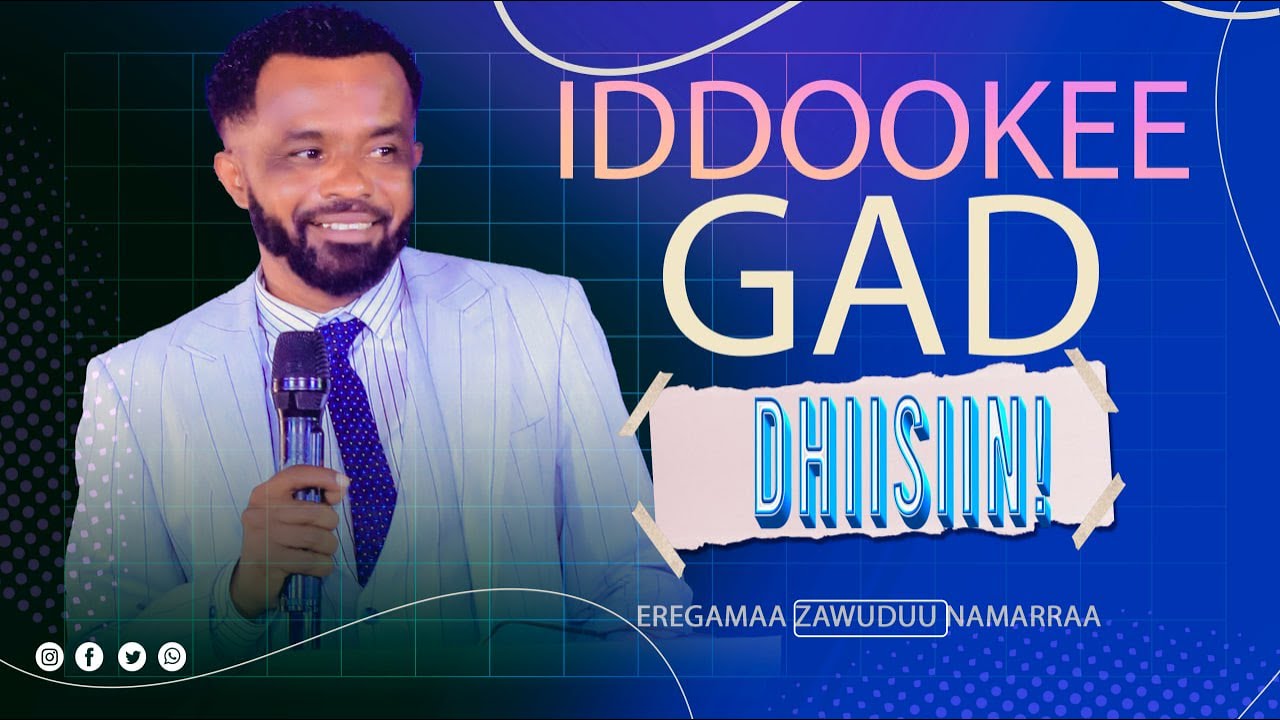 IDDOO KEE GAD HIN DHIISIIN!  Ergamaa ZAWUDUU NAMARRAA Waliin  yeroo lallaba kanaan eebbifamaa!