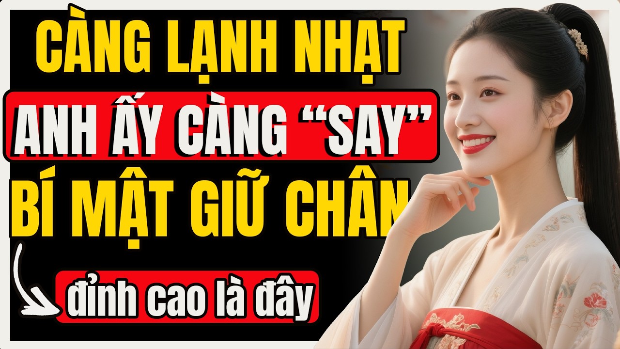 Đỉnh cao quyến rũ, cách giữ chân đàn ông bằng cách: CHẲNG THÈM!