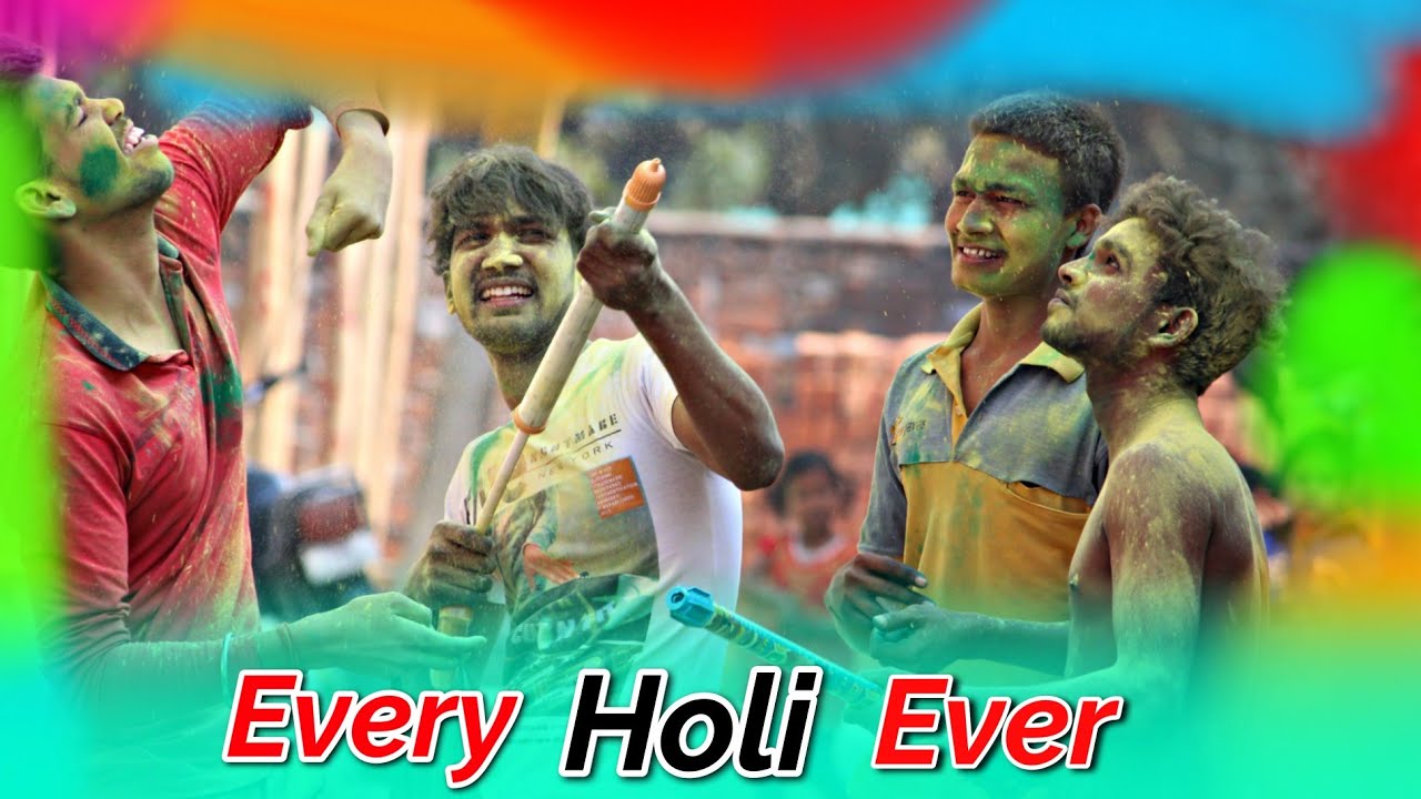 Every Holi Ever | Happy Holi | Holi Comedy Video