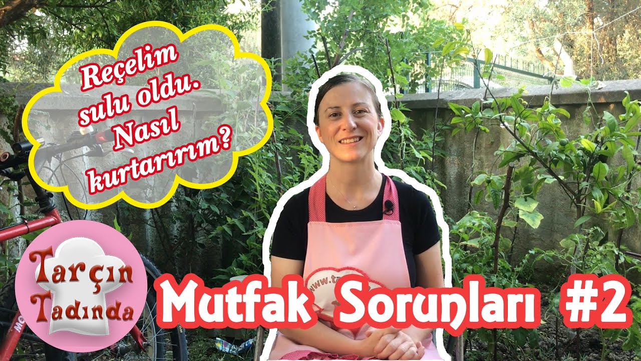 Re&ccedil;elim &Ccedil;ok Sulu (Duru) Oldu Ne Yapabiliriz? - Mutfakta Sık Karşılaşılan Sorunlar #2 |Tar&ccedil;ın Tadında