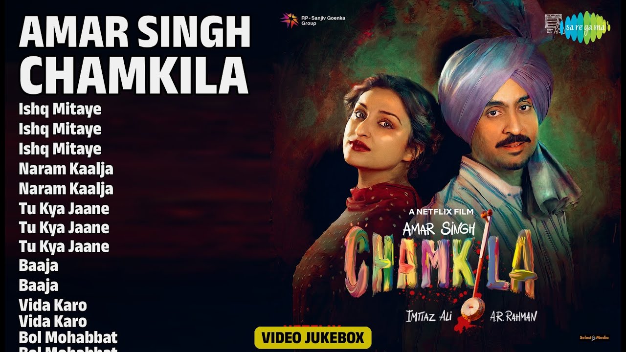 Amar Singh Chamkila | Video Jukebox | Ishq Mitaye | Ishq Mitaye | Ishq Mitaye | Naram Kaalja