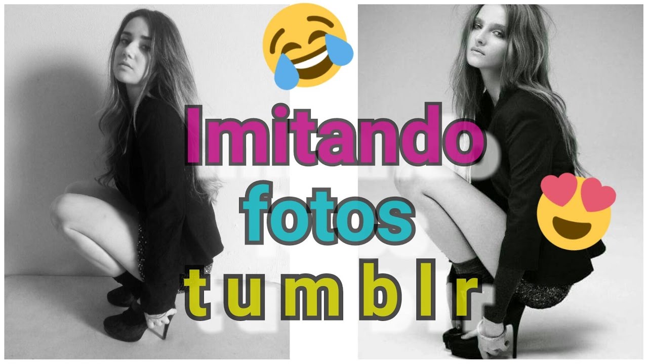 IMITANDO FOTOS TUMBLR 2017 - Hi Marylu