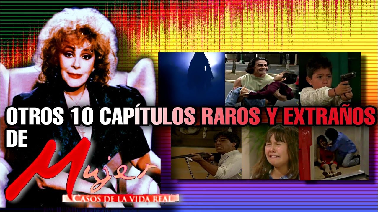 LOS CAPITULOS MAS TURBIOS Y EXTRAÑOS DE MUJER CASOS DE LA VIDA REAL (PARTE 3)