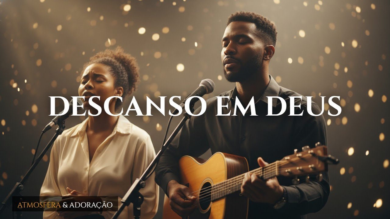 DESCANSO EM DEUS | Louvor Que Acalma a Alma e Traz Paz | Letras Gospel 2026