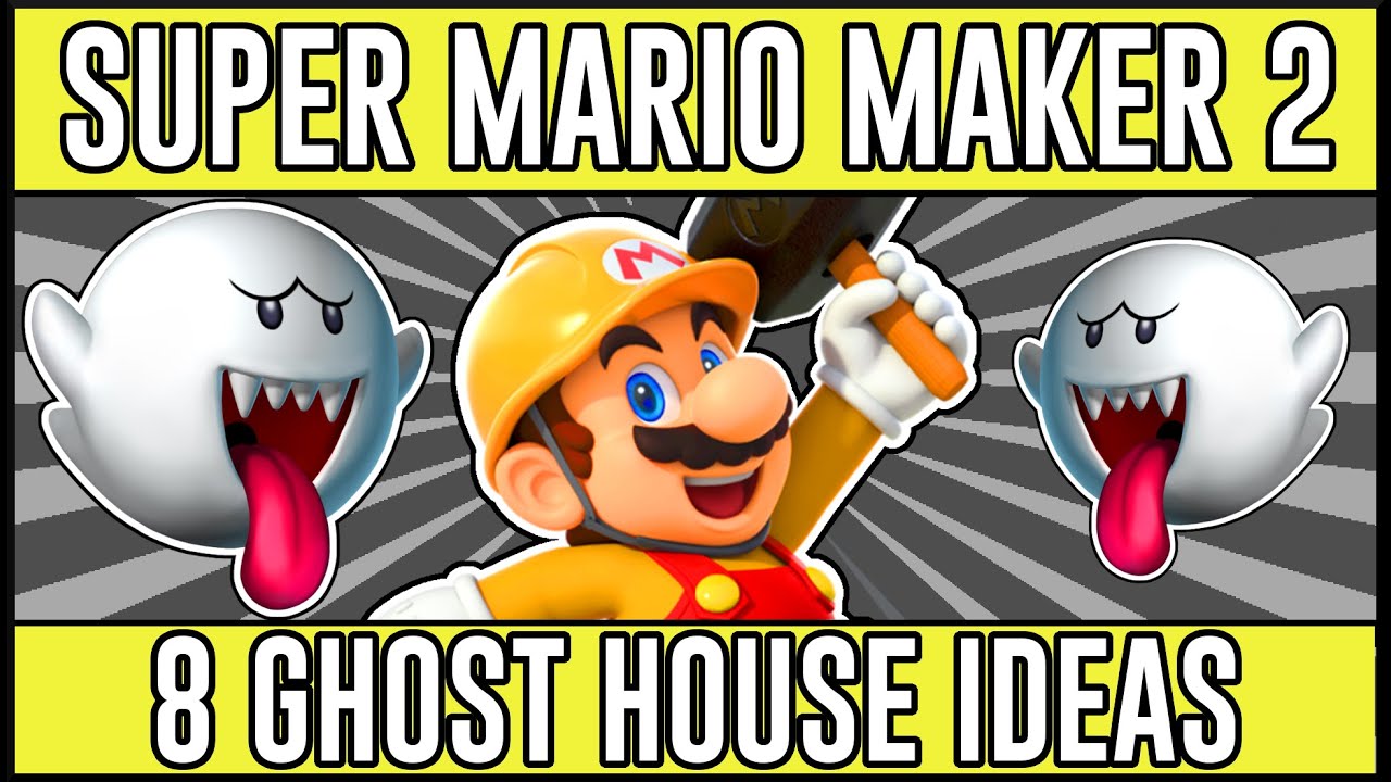 Gripping Ghost House Ideas! - Super Mario Maker 2 Ghost House Ideas