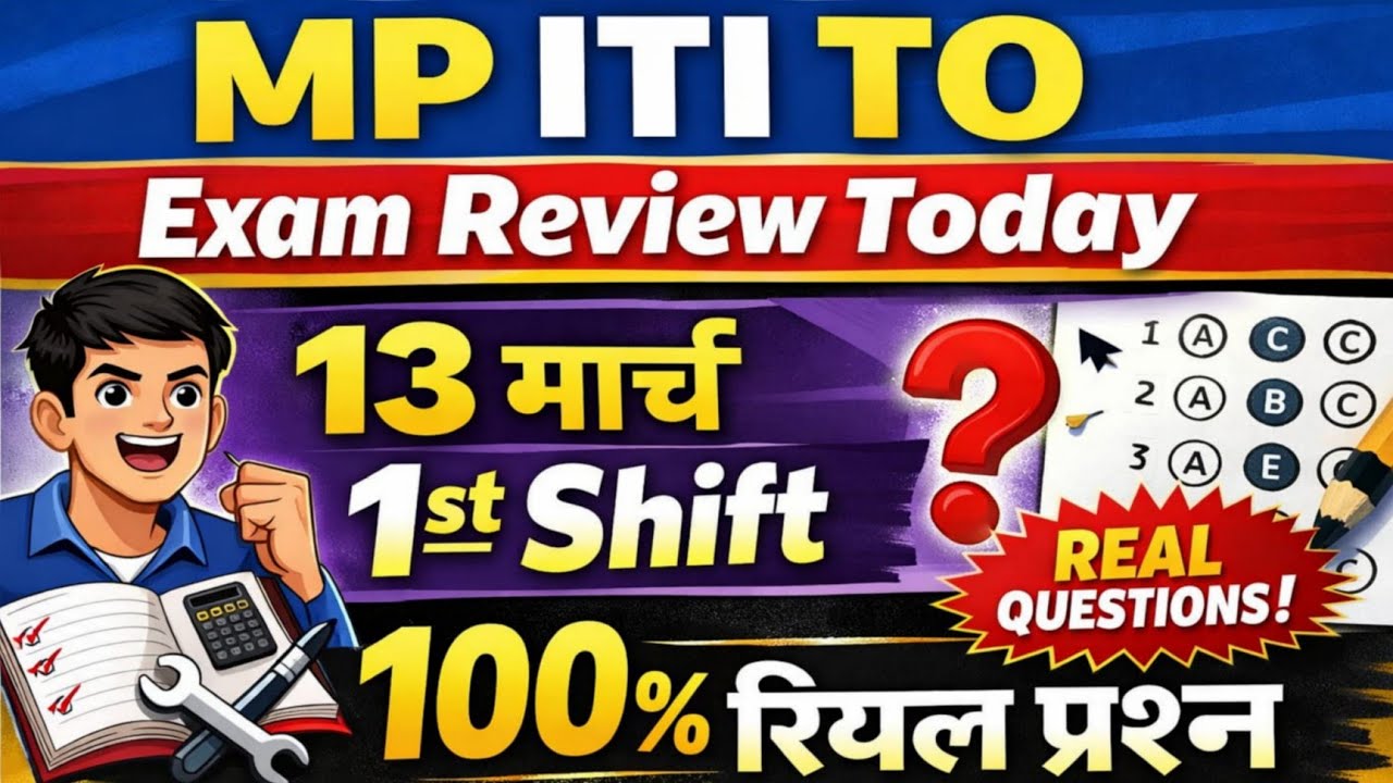 MP ITI TO 13 March 1st Shift Analysis | MP ITI TO Exam Analysis 2026