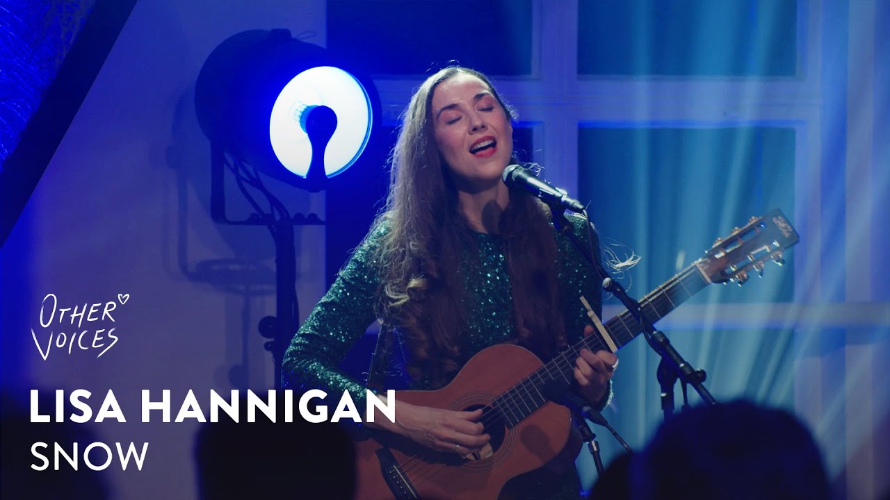 Лиза Ханниган - Snow (Live) | Other Voices: Home at the Guinness Storehouse 2025