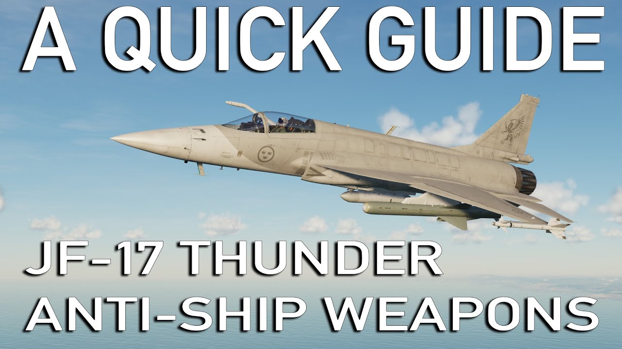 A quick guide: JF-17 Thunder Anti-Ship Weapons