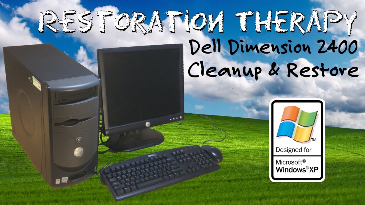 Restoration Therapy: Dell Dimension 2400 - Teardown, Cleanup, Upgrade