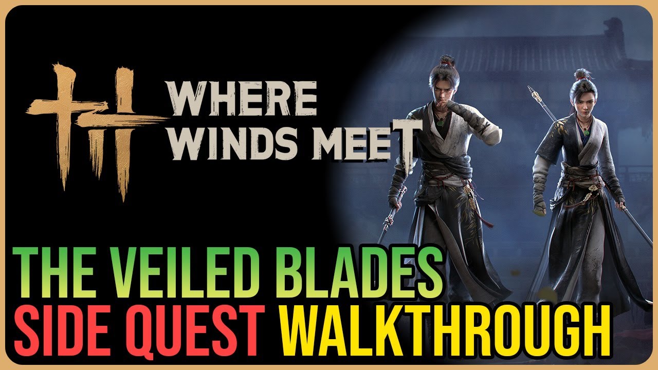 Veiled Blades – Where Winds Meet
