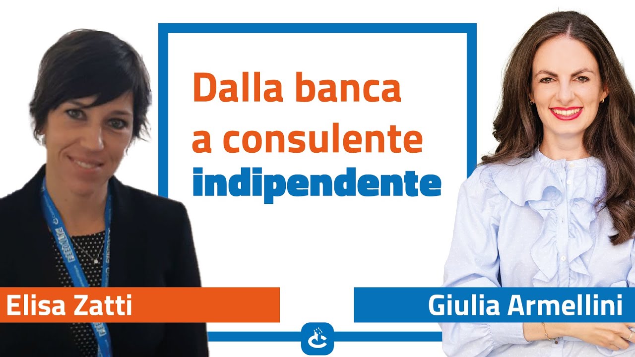 Dalla banca a consulente finanziario INDIPENDENTE: Intervista a Elisa Zatti