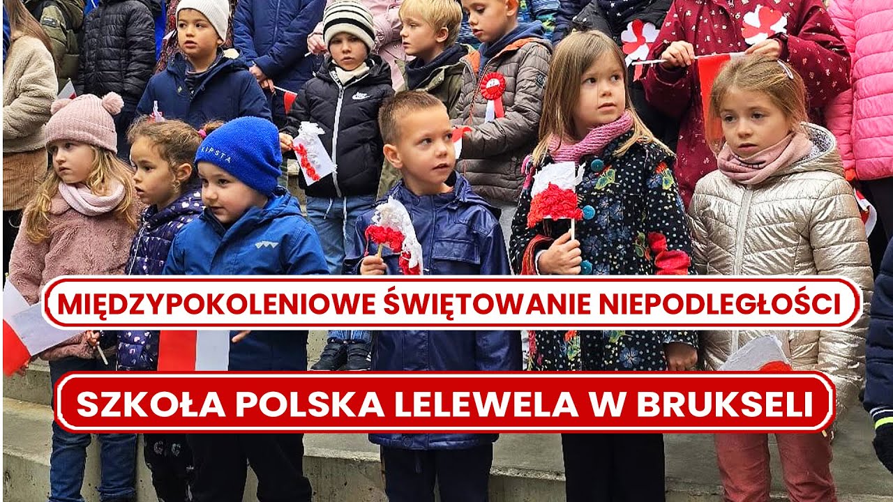 Międzypokoleniowe Świętowanie Niepodległości, w  Szkoła Polska Lelewela w Brukseli.