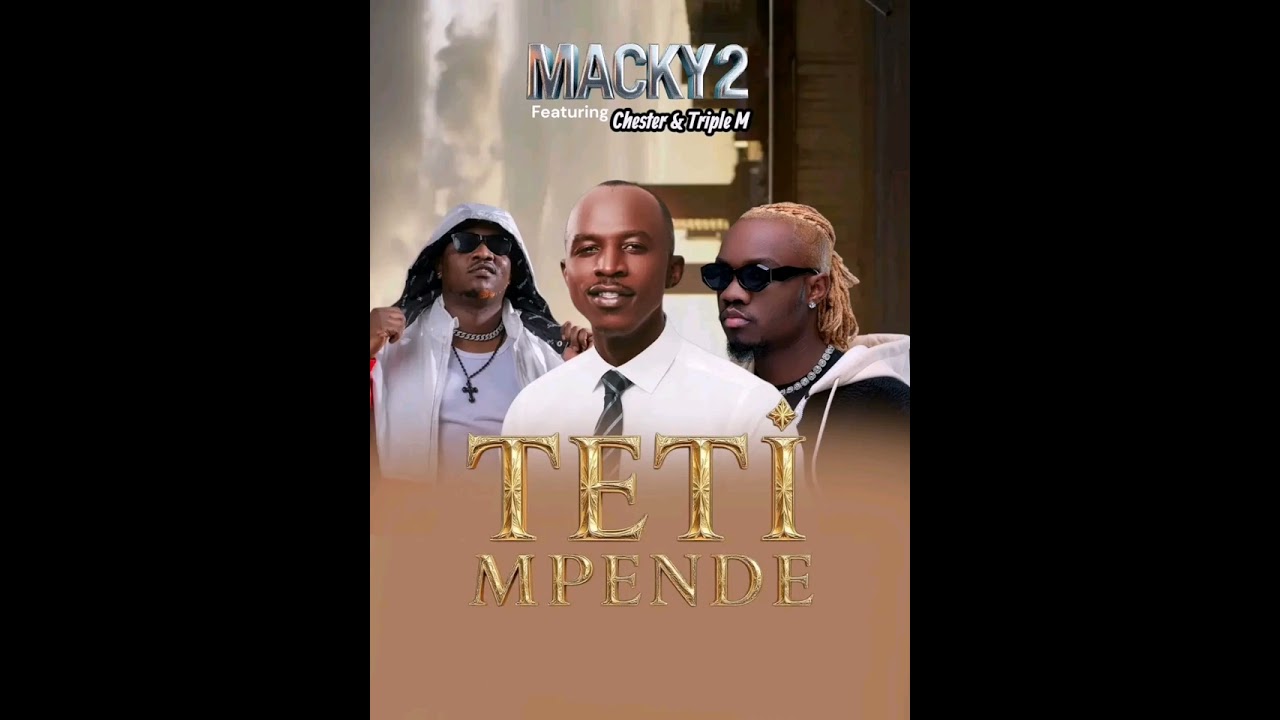 TETIMPENDE MACKY 2 FT TRIPLE M , CHESTER MORE POWER || OFFICIAL MUSIC AUDIO ||