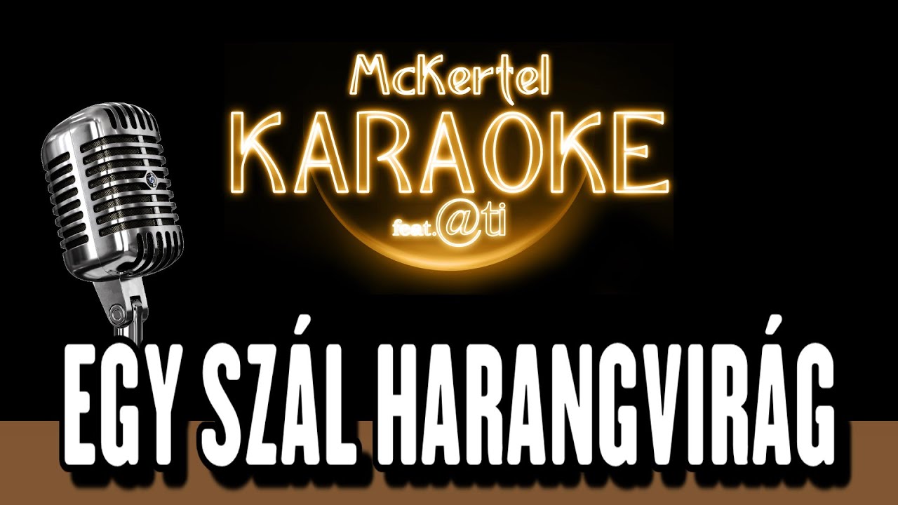 🎼🎤 Egy Szál Harangvirág (KARAOKE)