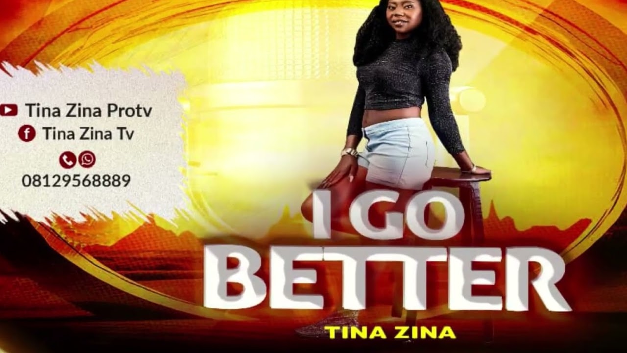 Tina Zina Latest single Track, titled I go better