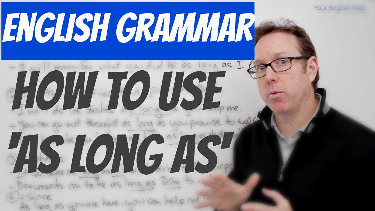 English lesson - How to use AS LONG AS in English - gramática inglesa