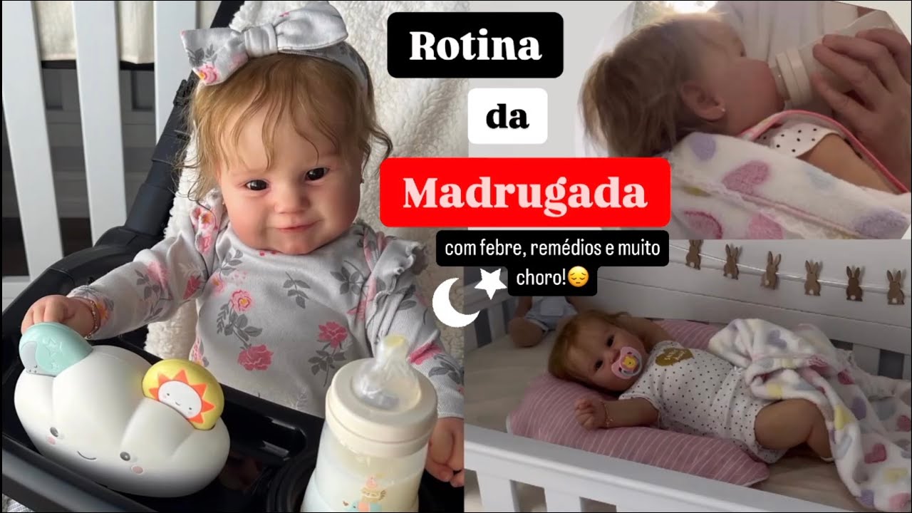 ROTINA DA MADRUGADA DA BEBÊ REBORN BEATRIZ COM FEBRE