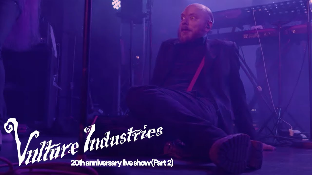 Vulture Industries - 20th anniversary streaming show (part 2)