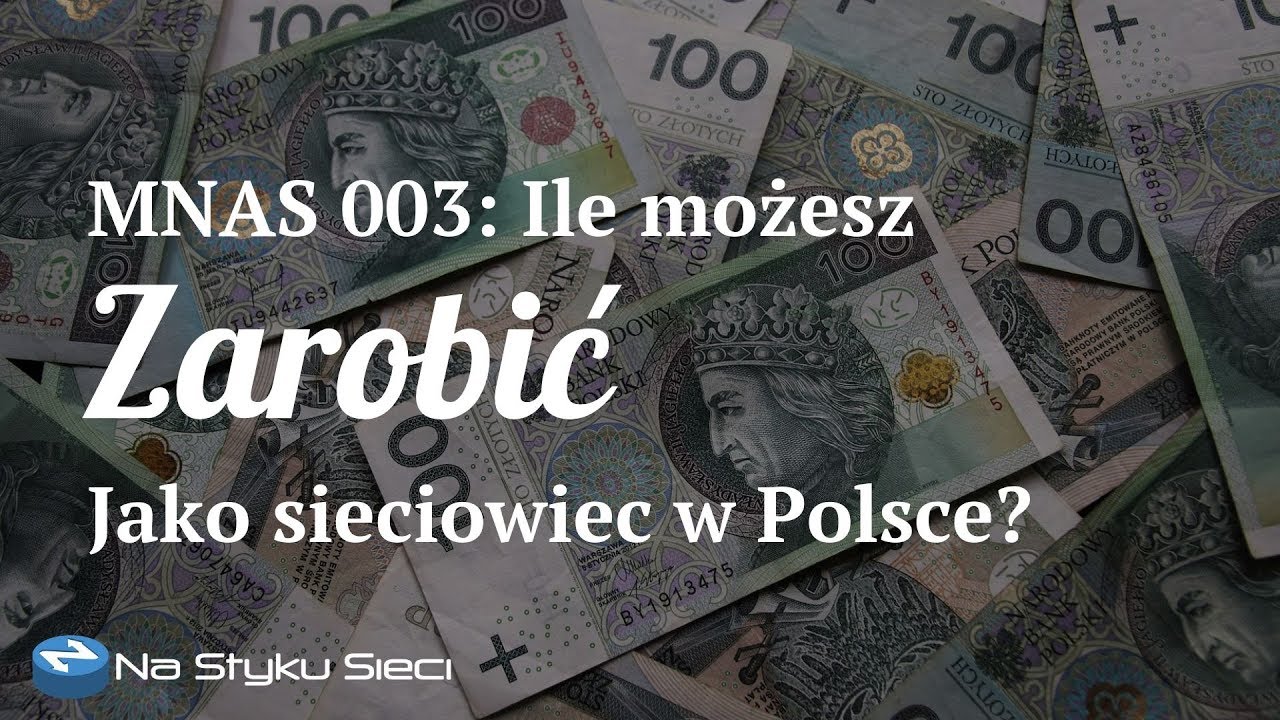 MNAS 003: Ile możesz zarobić jako sieciowiec w Polsce?