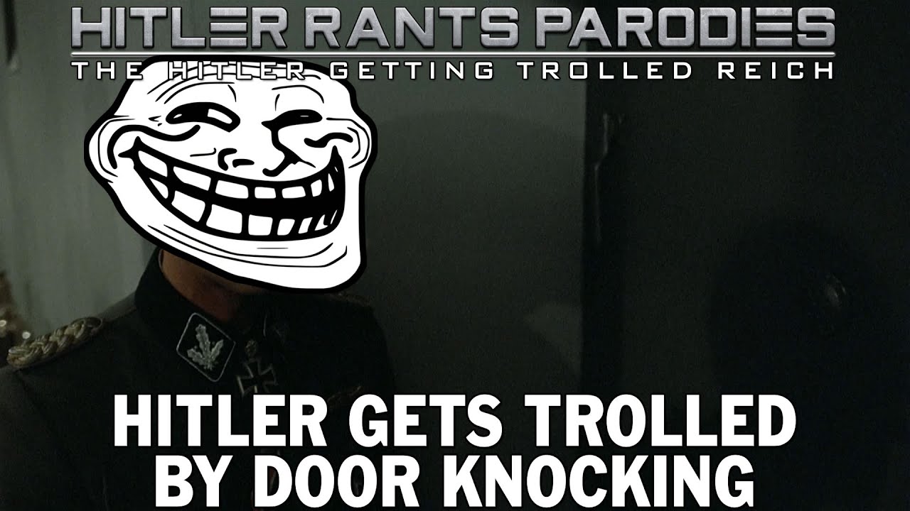 Hitler gets trolled by door knocking