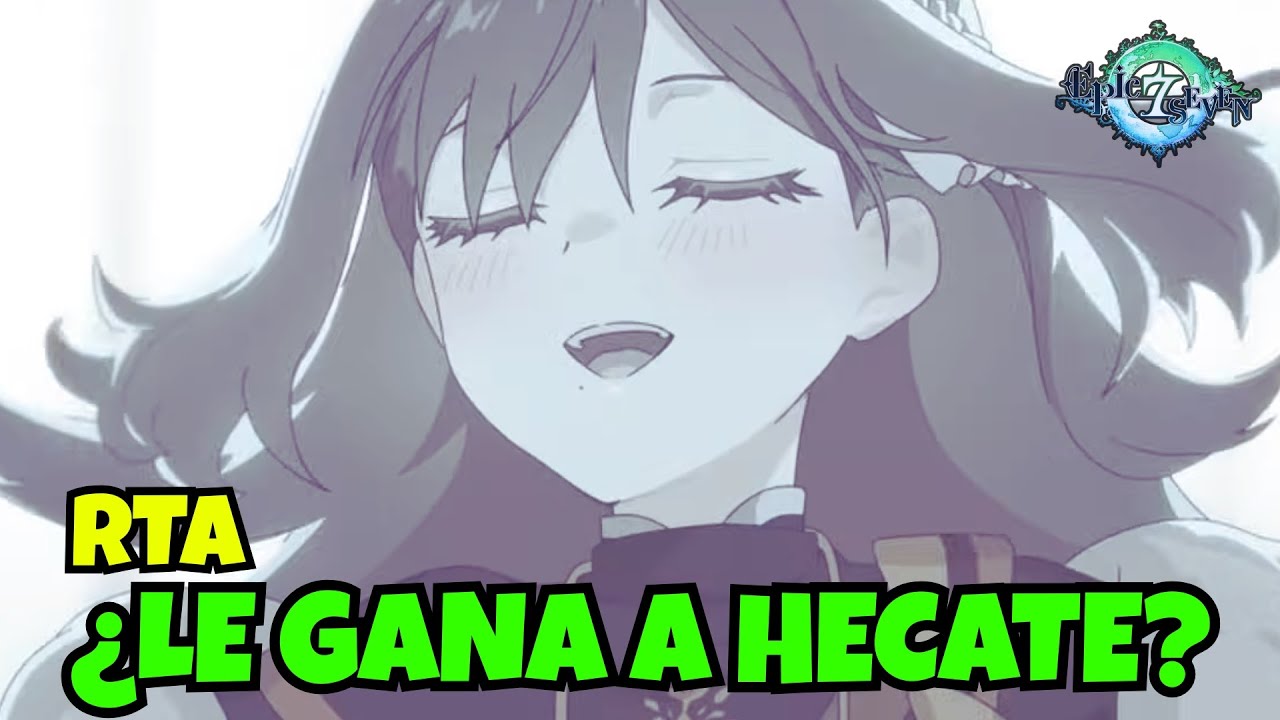 DIENE ML EN RTA | &iquest;LE GANA A HECATE? | EPIC SEVEN