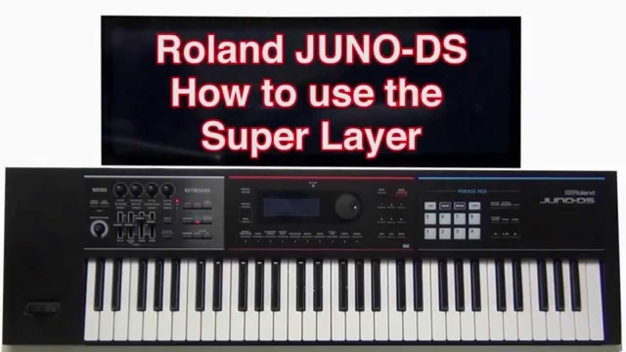 Roland Juno-DS - How to use Super Layer