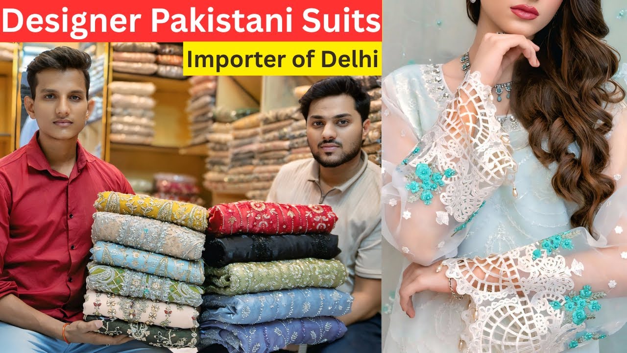 Handwork Original Branded Pakistani Suits from Biggest Importer of Delhi