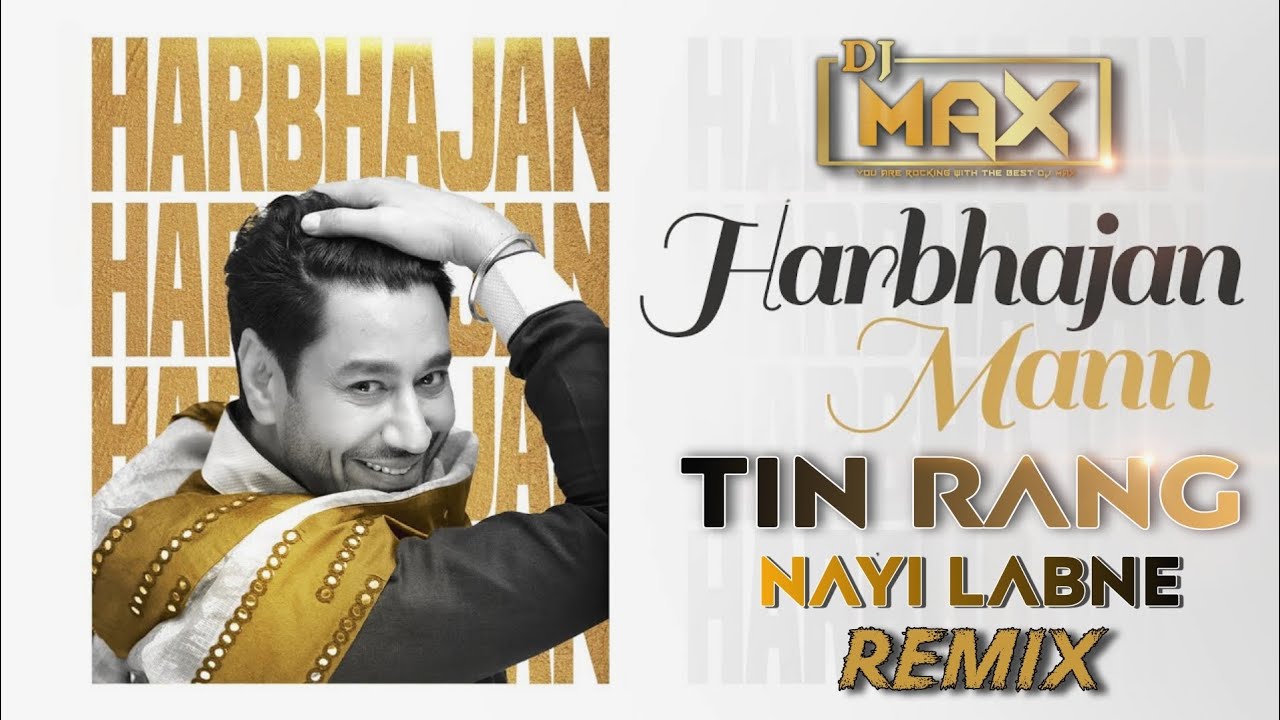 Tin Rang Nayi Labne Biba | Harbhajan Maan | Dj Max | Remix | Punjabi Old Songs |