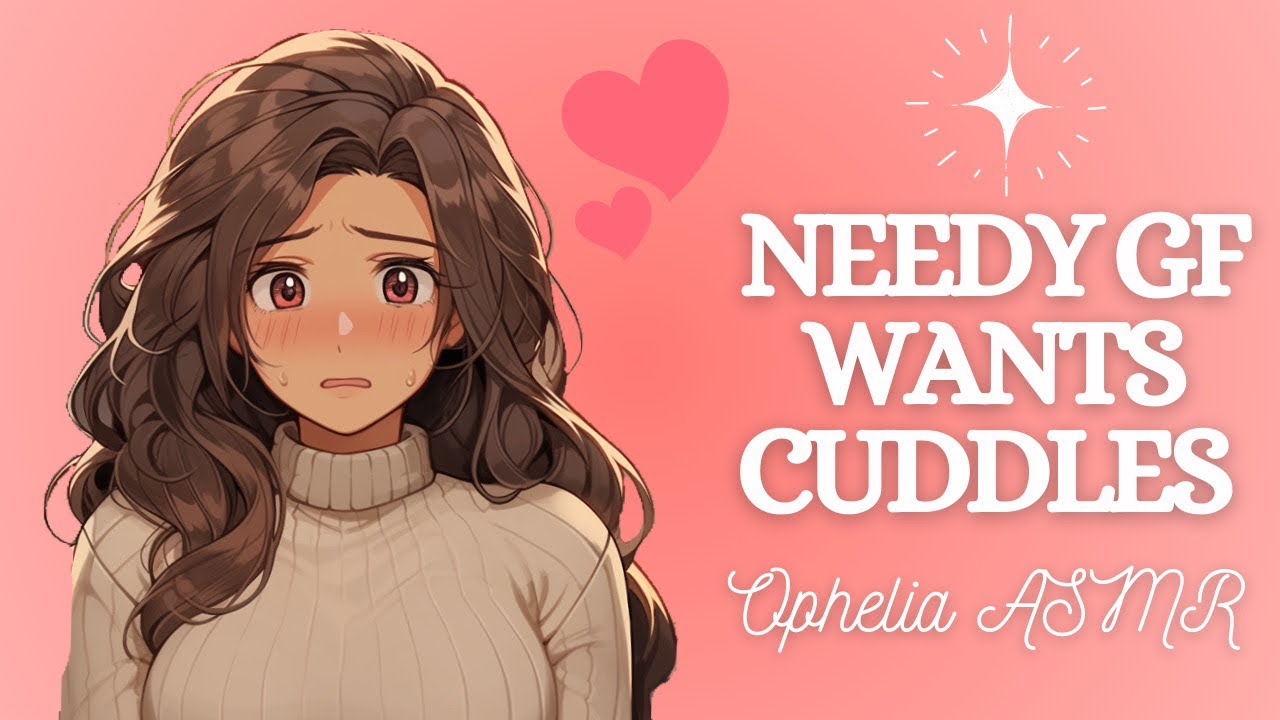 ASMR Needy Girlfriend Gets Cuddles [F4A] (Audio Roleplay) (Confession) (Established Relationship)