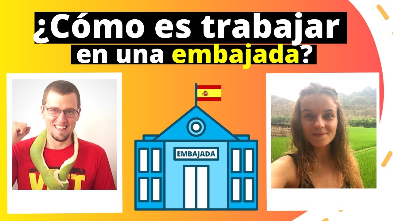 TRABAJAR en una EMBAJADA ¿Cómo es? | EMBAJADA de ESPAÑA en VIETNAM