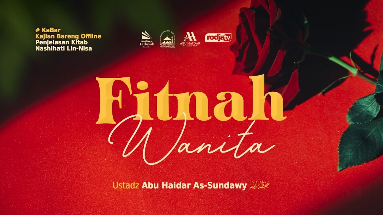 [LIVE] Fitnah Wanita - Ustadz Abu Haidar As-Sundawy حفظه الله