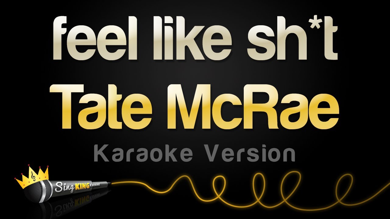 Tate McRae - feel like sh*t (Karaoke Version)