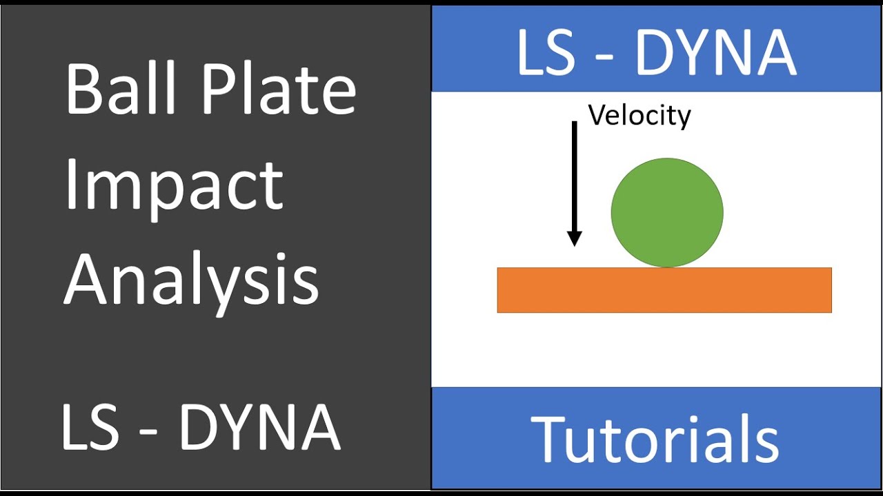 LS DYNA | Ball Plate Impact Analysis