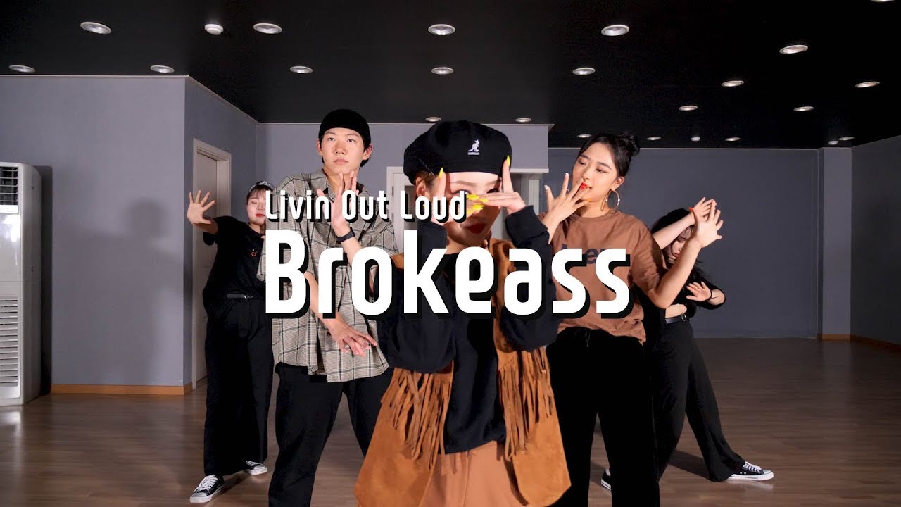 [소울,안무] Livin Out Loud - Brokeass (Soula)